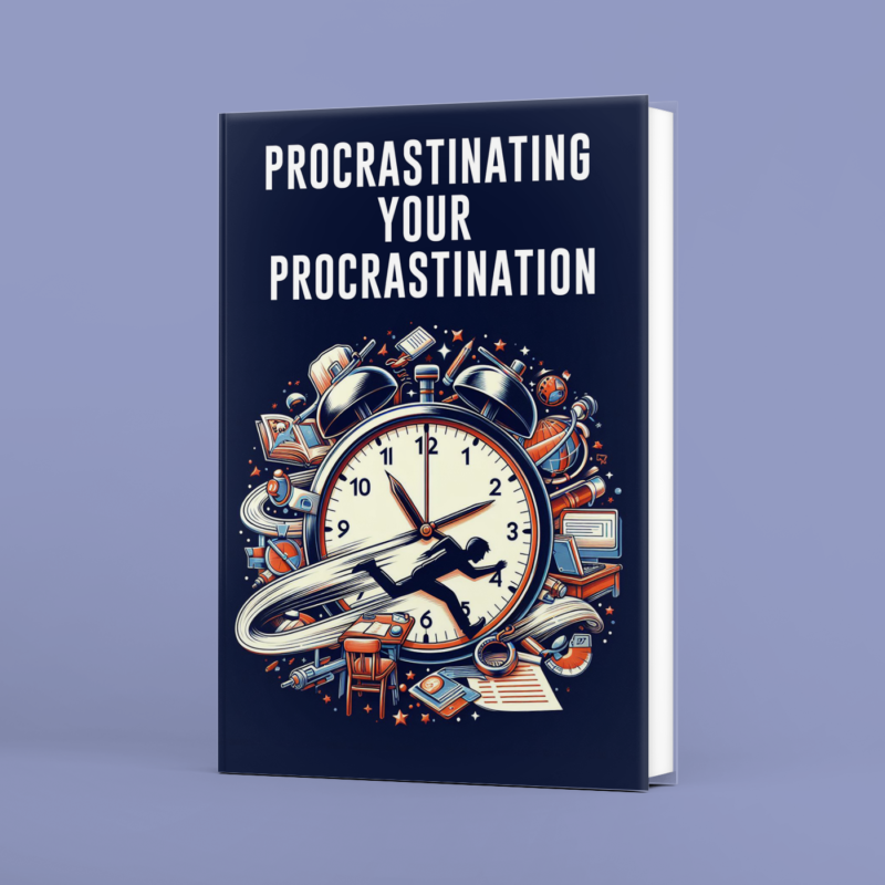 Procrastinating your procrastination