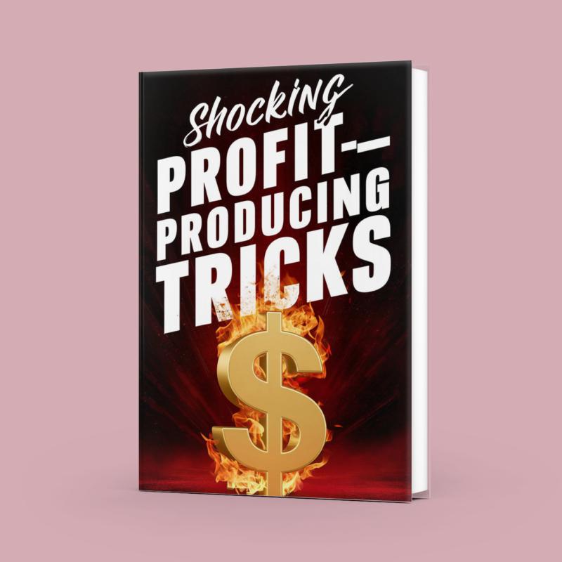 Shocking Profit Producing Tricks